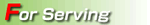 For Serving