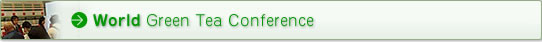 World Green Tea Conference