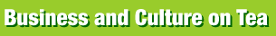Business and Culture on Tea