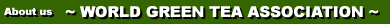World green tea association
